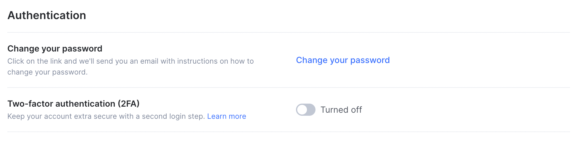 Change your password and enable or disable 2FA from the Authentication tab. 